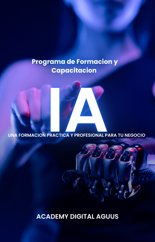 PROGRAMA DE FORMACION Y CAPACITACION DE IA PARA EMPRENDEDORES